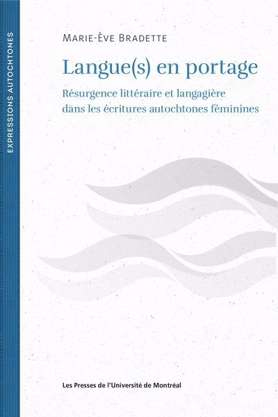 Image de couverture de Langue(s) en portage : résurgence littéraire et langagière dans les écritures autochtones féminines