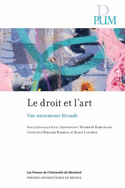 Image de couverture de Le droit et l'art : une mésentente féconde