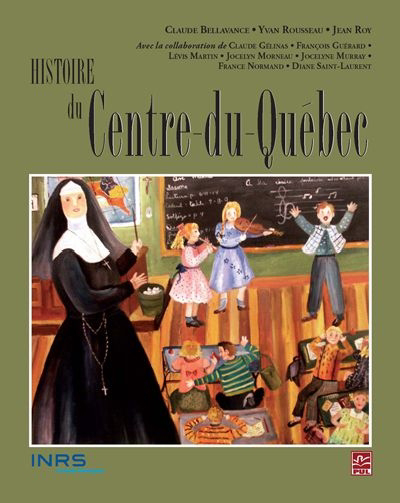 Image de couverture de Histoire du Centre-du-Québec