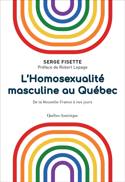 Image de couverture de L'homosexualité masculine au Québec : de la Nouvelle-France à nos jours