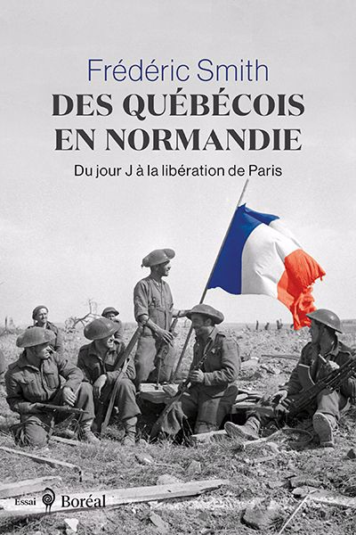 Image de couverture de Des Québécois en Normandie : du jour J à la libération de Paris