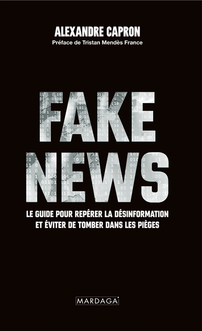 Image de couverture de Fake news : le guide pour repérer la désinformation et éviter de tomber dans les pièges