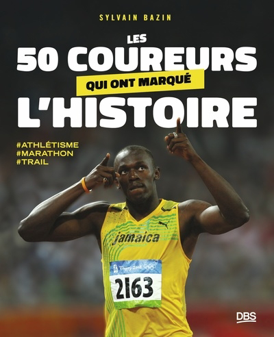 Image de couverture de Les 50 coureurs qui ont marqué l'histoire