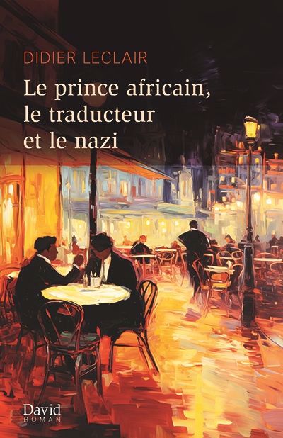 Image de couverture de Le prince africain, le traducteur et le nazi : roman