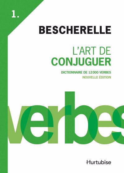 Image de couverture de L'art de conjuguer : dictionnaire de 12 000 verbes