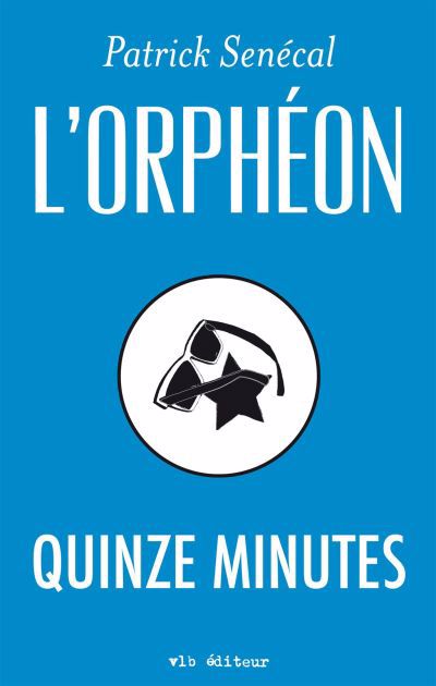 Image de couverture de L'orphéon. Quinze minutes : conte allégorique