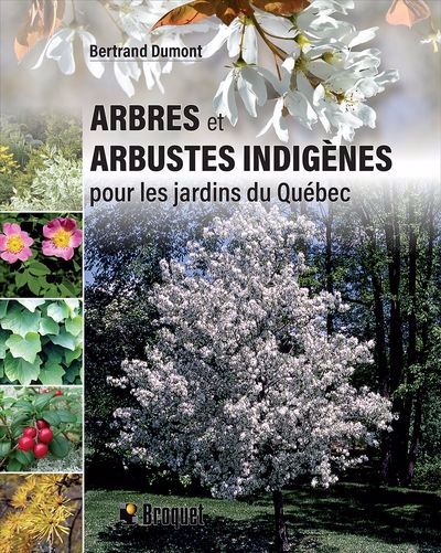 Image de couverture de Arbres et arbustes indigènes pour les jardins du Québec