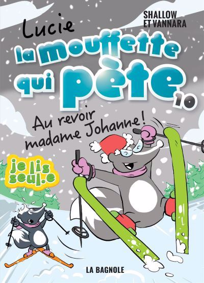 Image de couverture de Lucie, la mouffette qui pète. 10, Au revoir madame Johanne !