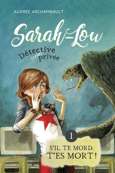 Image de couverture de Sarah-Lou, détective (très) privée. 1, S'il te mord, t'es mort!