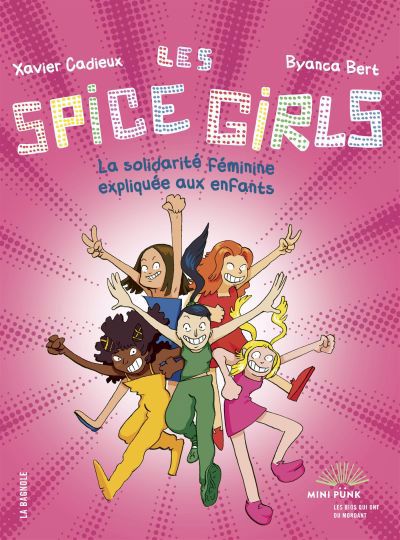 Image de couverture de Les Spice Girls : la solidarité féminine expliquée aux enfants