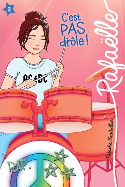 Image de couverture de Rafaëlle. 3, C'est pas drôle!