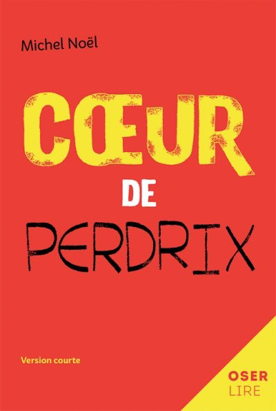 Image de couverture de Cœur de perdrix : version courte ; Cœur de perdrix : version originale