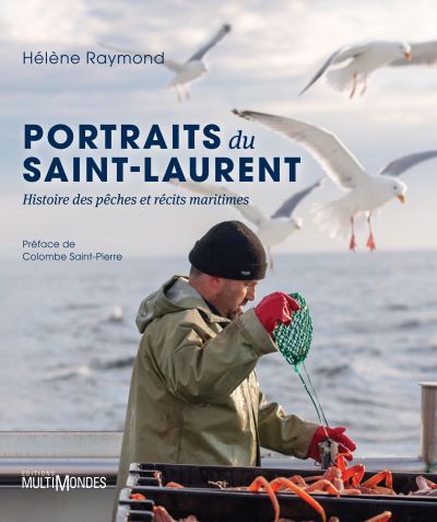 Image de couverture de Portraits du Saint-Laurent : histoire des pêches et récits maritimes
