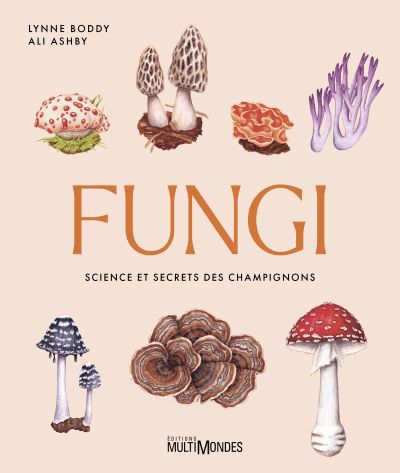 Image de couverture de Fungi : Science et secrets des champignons