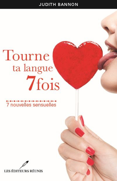 Image de couverture de Tourne ta langue 7 fois : 7 nouvelles sensuelles