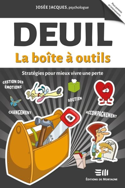Image de couverture de Deuil : la boîte à outils : stratégies pour mieux vivre une perte