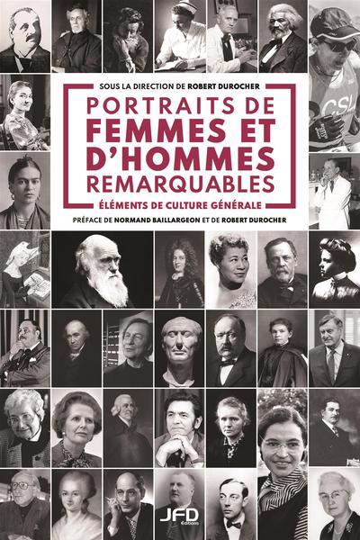 Image de couverture de Portraits de femmes et d'hommes remarquables : éléments de culture générale