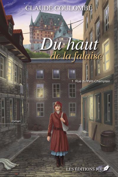 Image de couverture de Du haut de la falaise. 1, Rue du Petit-Champlain