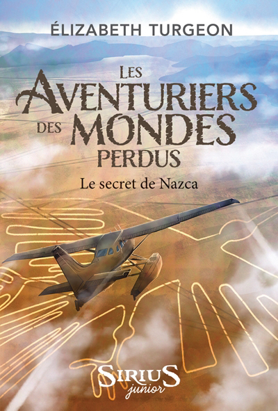 Image de couverture de Les Aventuriers des mondes perdus. Le secret de Nazca : roman