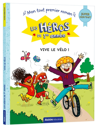 Image de couverture de Les héros de 1re année. Vive le vélo!