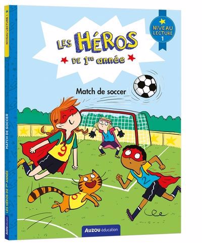 Image de couverture de Les héros de 1re année. Match de soccer
