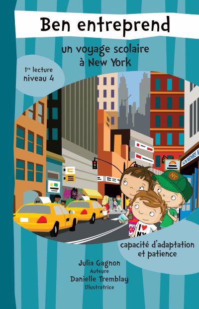 Image de couverture de Ben entreprend un voyage scolaire à New York : capacité d'adaptation et patience