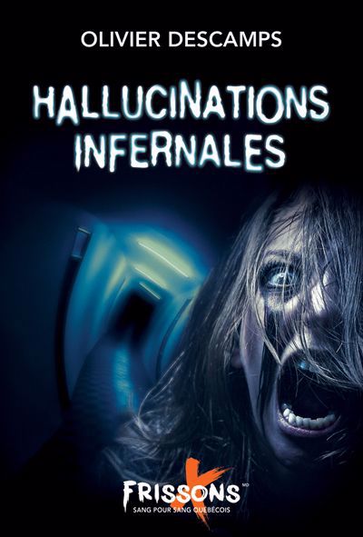 Image de couverture de Hallucinations infernales : roman