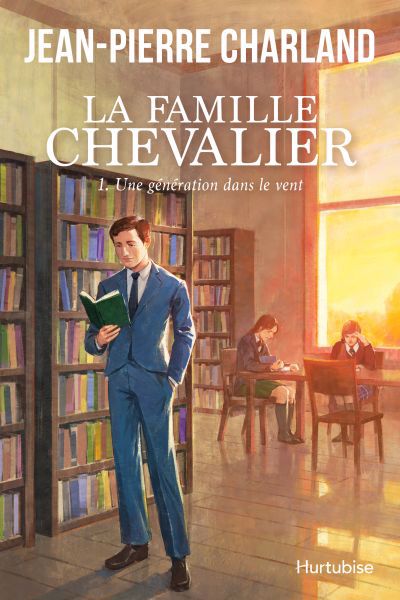 Image de couverture de La famille Chevalier. 1, Une génération dans le vent : roman historique