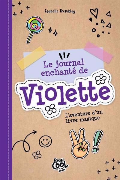Image de couverture de Le journal enchanté de Violette : l'aventure d'un livre magique