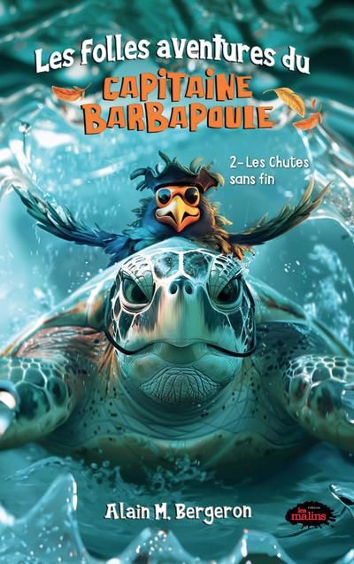 Image de couverture de Les folles aventures du capitaine Barbapoule. 2, Les chutes sans fin