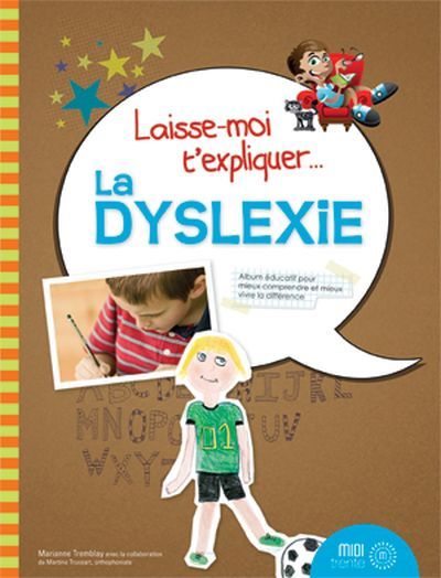 Image de couverture de La dyslexie : album éducatif pour comprendre et mieux vivre la différence