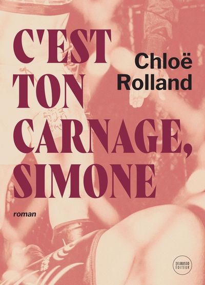 Image de couverture de C'est ton carnage, Simone : roman