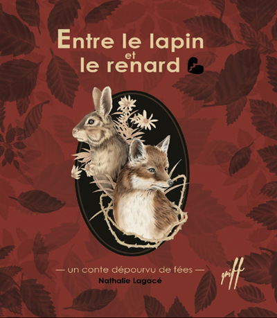 Image de couverture de Entre le lapin et le renard : un conte dépourvu de fées