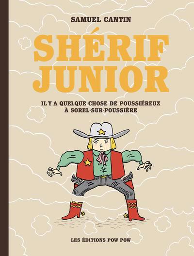 Image de couverture de Shérif Junior. 1, Il y a quelque chose de poussiéreux à Sorel-sur-Poussière