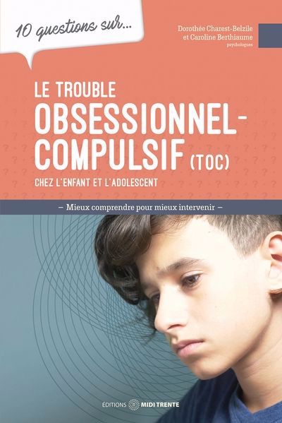 Image de couverture de Le trouble obsessionnel-compulsif (TOC) chez l'enfant et l'adolescent