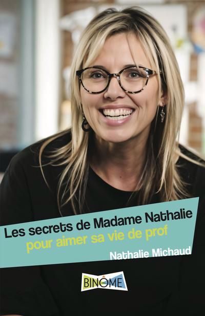 Image de couverture de Les secrets de Madame Nathalie : pour aimer sa vie de prof