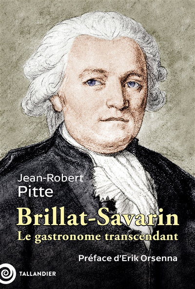 Image de couverture de Brillat-Savarin, 1755-1826 : le gastronome transcendant