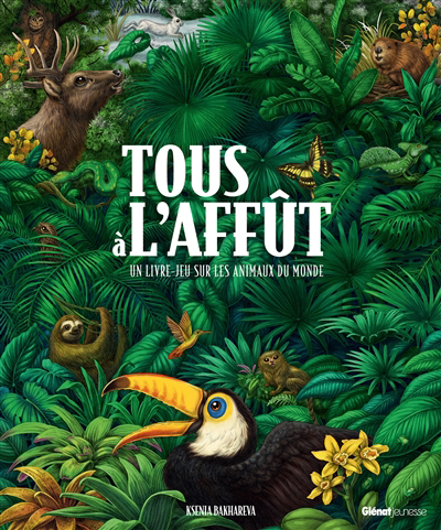 Image de couverture de Tous à l'affût : un livre-jeu sur les animaux du monde