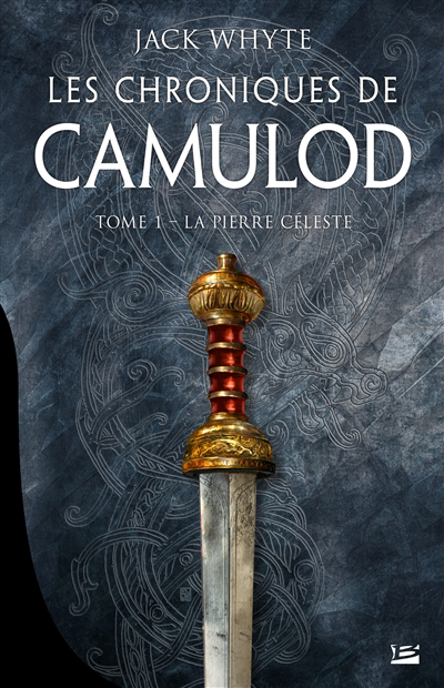 Image de couverture de Les chroniques de Camulod. 1, La pierre céleste