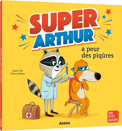 Image de couverture de Super-Arthur a peur des piqûres