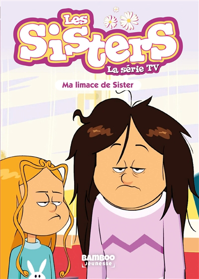 Image de couverture de Les sisters, la série TV. 70, Ma limace de sister