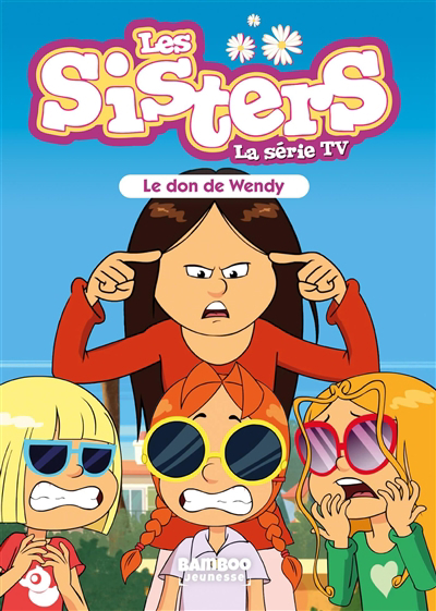 Image de couverture de Les sisters, la série TV. 71, Le don de Wendy